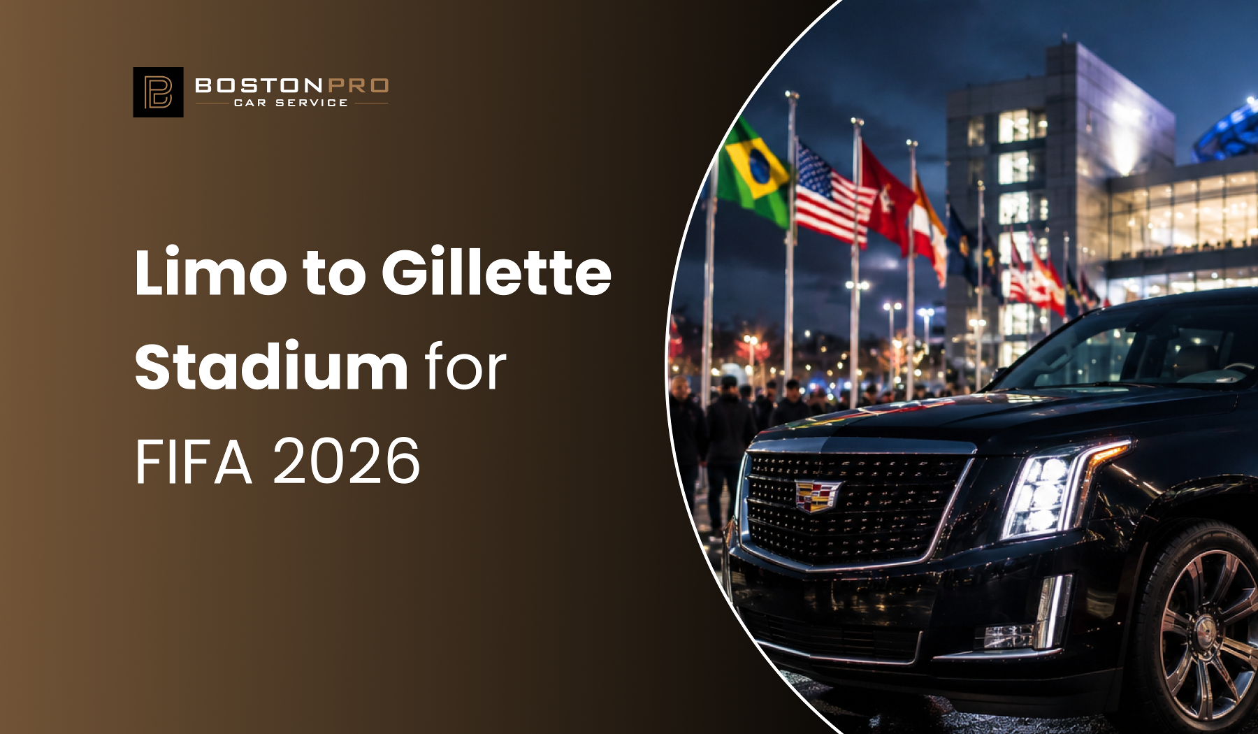 Limo to Gillette Stadium for FIFA 2026 | Book Your Ride 