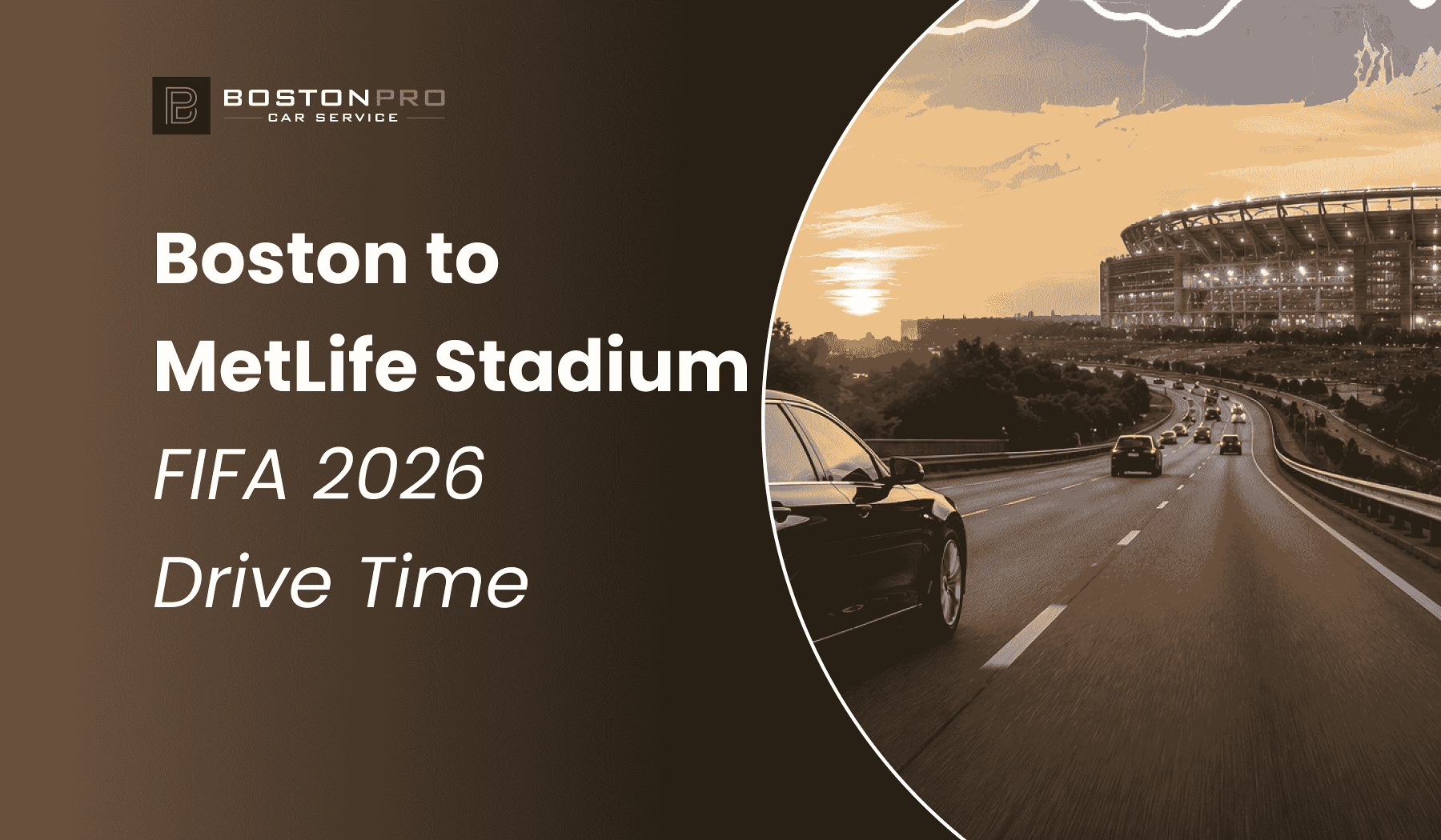 Boston to MetLife Stadium for FIFA 2026: Drive Time, Routes, and Match-Day Logistics