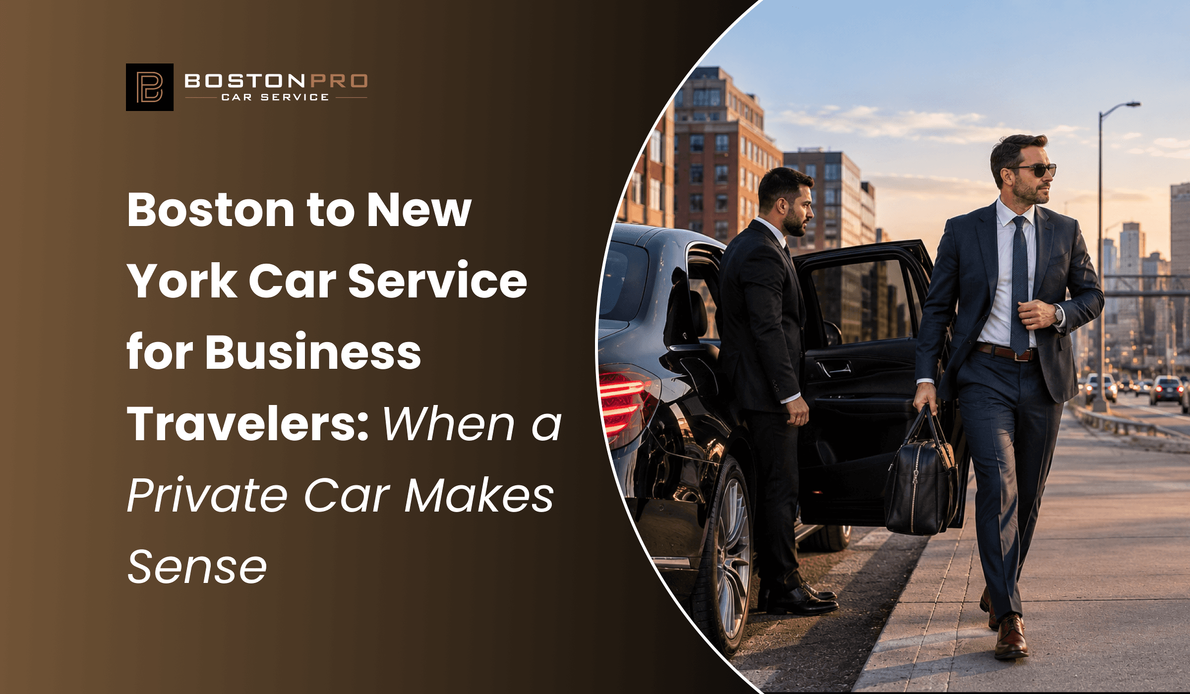 Boston to New York Car Service for Business Travelers: When a Private Car Makes Sense