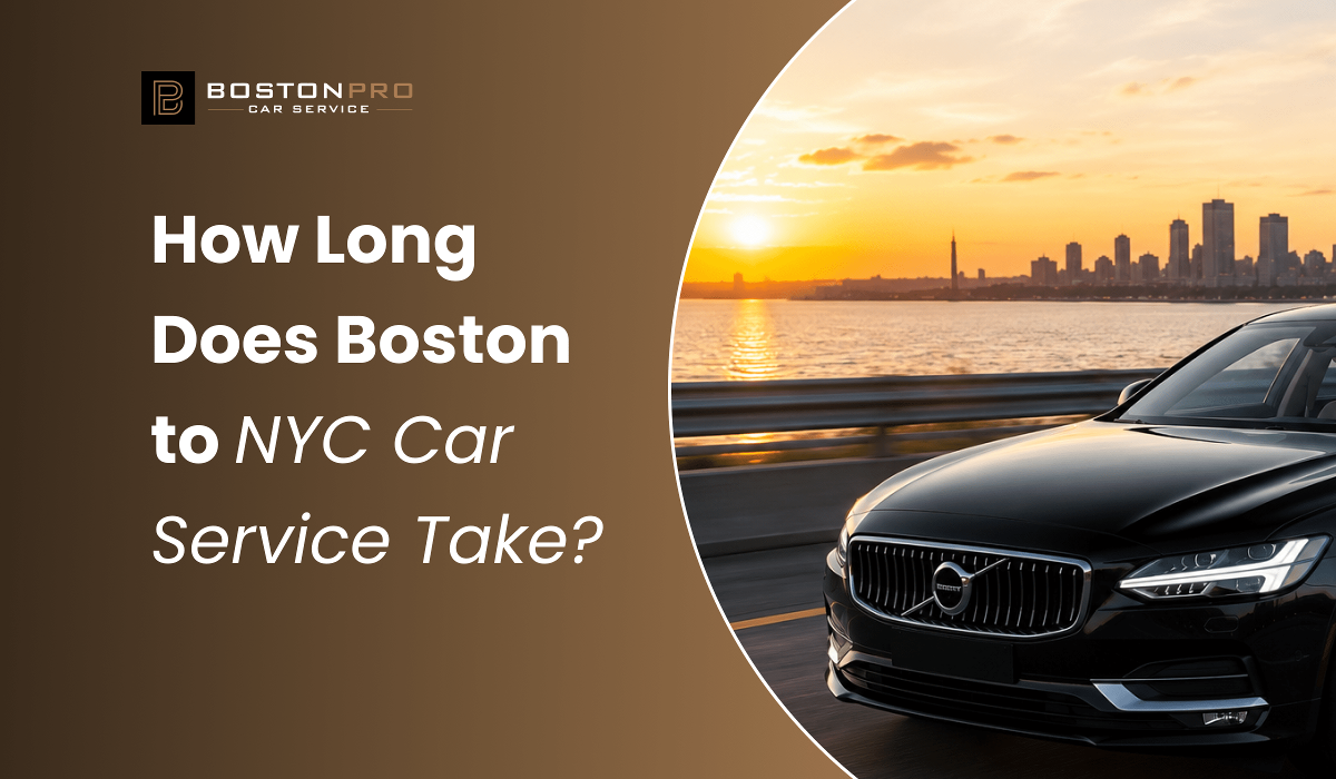 How Long Does Boston to NYC Car Service Take?